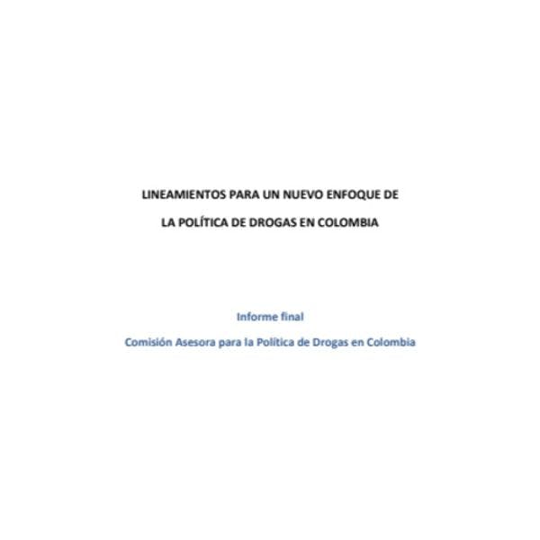 Lineamientos para un nuevo enfoque de la política de drogas en Colombia