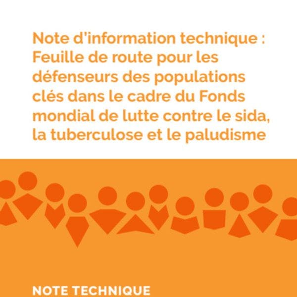 Feuille de route pour les défenseurs des populations clés dans le cadre du Fonds mondial de lutte contre le sida, la tuberculose et le paludisme