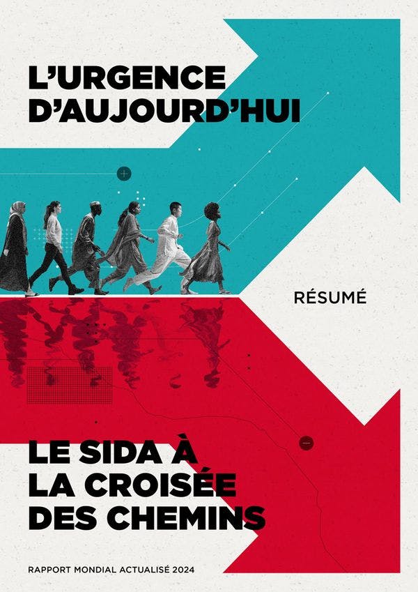  L’urgence d’aujourd’hui : Le sida à la croisée des chemins - Rapport mondial actualisé sur le sida 2024