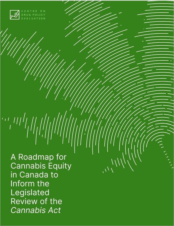 A roadmap for cannabis equity in Canada to inform the legislated review of the Cannabis Act