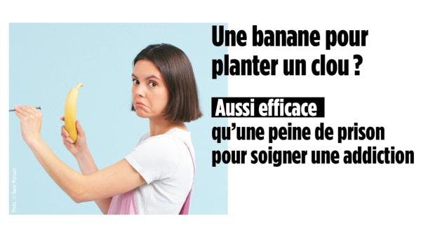 France : Supprimer les sanctions pour la simple consommation de drogues : c’est possible et c’est simple !