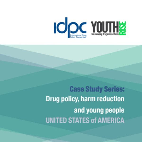 IDPC/Youth RISE案例研究系列：美国的药物政策、危害减少和年轻人