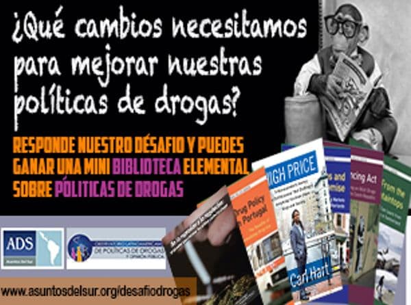 Responde al desafío: ¿Qué cambios necesitamos para mejorar nuestras políticas de drogas?