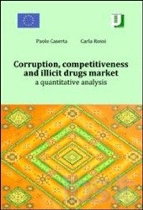 Corruption, competitiveness and illicit drugs market: a quantitative analysis