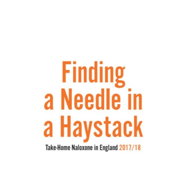 Finding a needle in a haystack: Take-Home Naloxone in England 2017/18