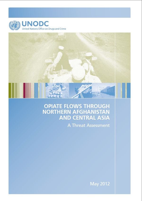 Flux des opiacés en Afghanistan du nord et en Asie centrale : évaluation des menaces  