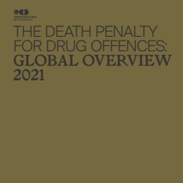 Death penalty for drug offences: Global overview 2021