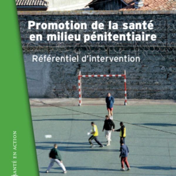 Promotion de la santé en milieu pénitentiaire