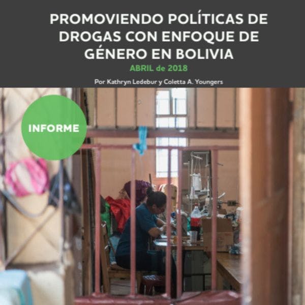 Promoviendo políticas de drogas con enfoque de género en Bolivia