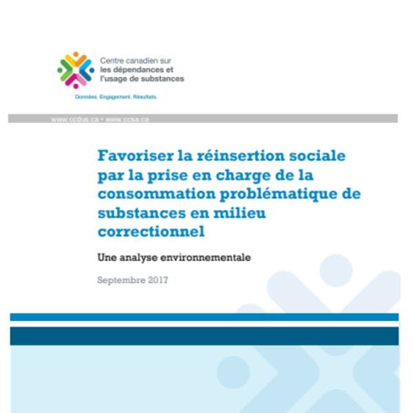 Favoriser la réinsertion sociale par la prise en charge de la consommation problématique de substances en milieu correctionnel