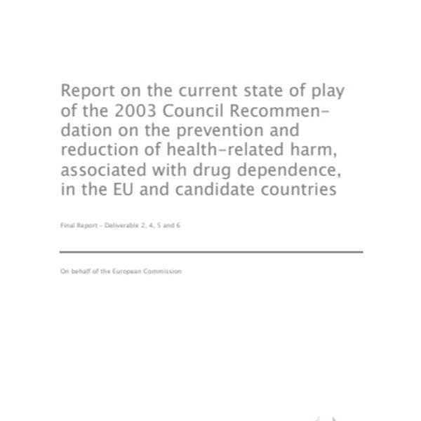 Current state of play of the 2003 Council recommendation on prevention and reduction of health related harm associated with drug dependence 