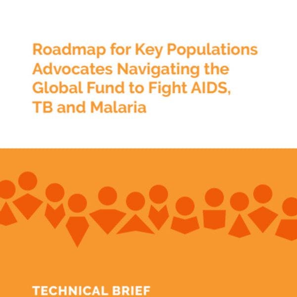 Roadmap for key populations advocates navigating the Global Fund