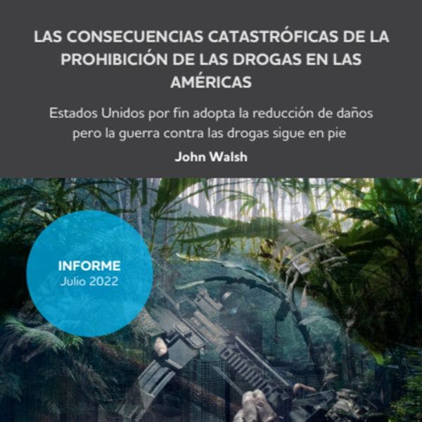 Las consecuencias catastróficas de la prohibición de las drogas en las Américas: Estados Unidos por fin adopta la reducción de daños pero la guerra contra las drogas sigue en pie 