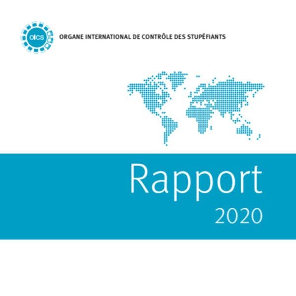 Rapport annuel 2020 de l'OICS & Rapport spécial sur l'anniversaire des conventions sur les drogues de 1961 et 1971