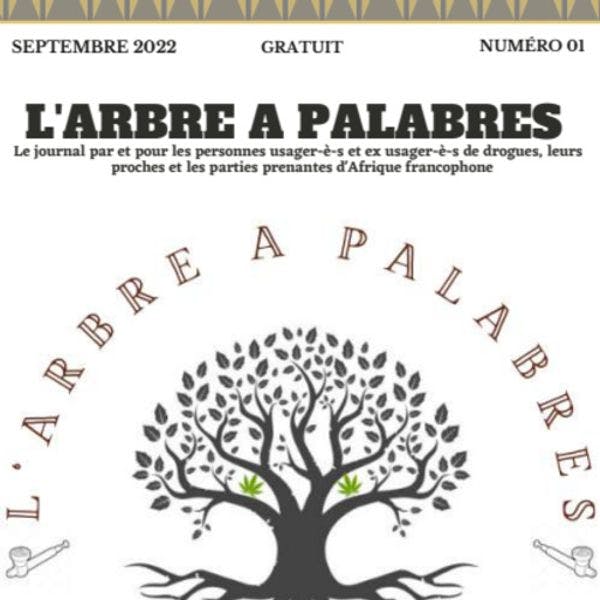 L'arbre à palabres - Le journal par et pour les personnes usager·è·s et ex usager·è·s de drogues, leurs proches et les parties prenantes d'Afrique de l'Ouest francophone