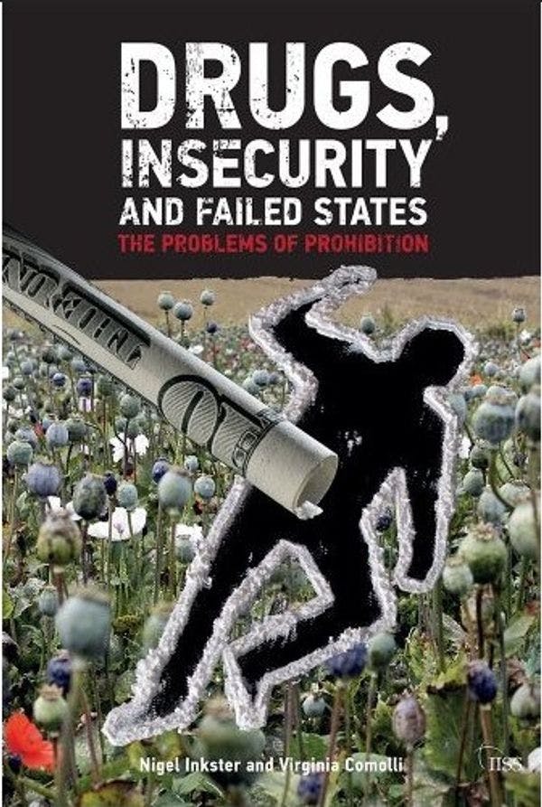 Drugs, Insecurity and Failed States: The Problems of Prohibition