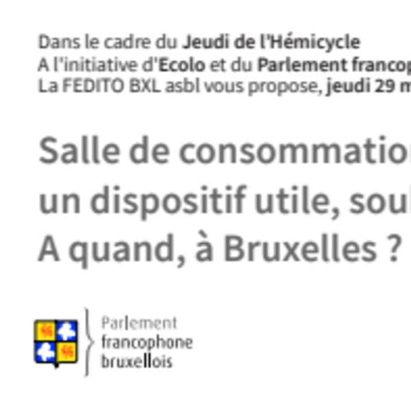 Salle de consommation : Un dispositif utile, souhaitable et prioritaire. A quand, à Bruxelles?