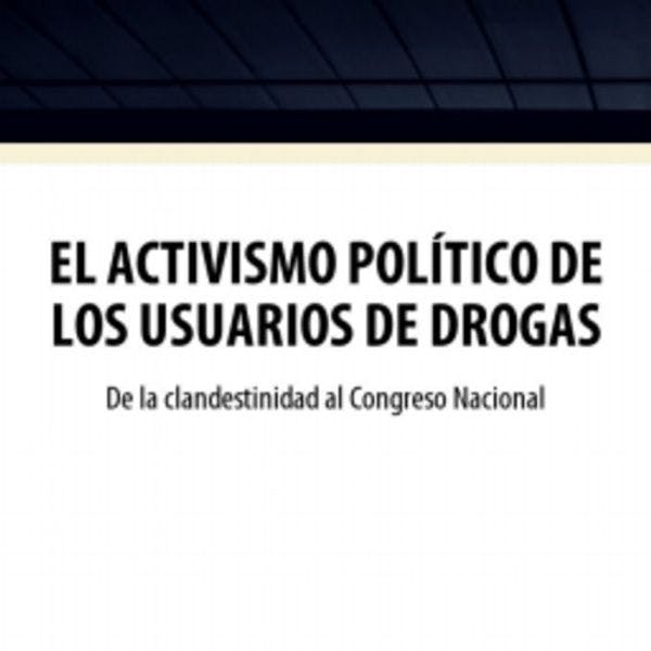 El activismo político de los usuarios de drogas