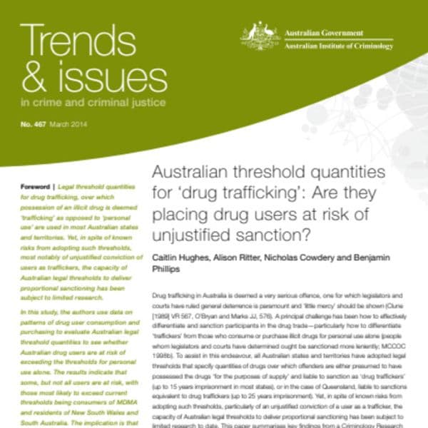  Australian threshold quantities for ‘drug trafficking’: Are they placing drug users at risk of unjustified sanction?