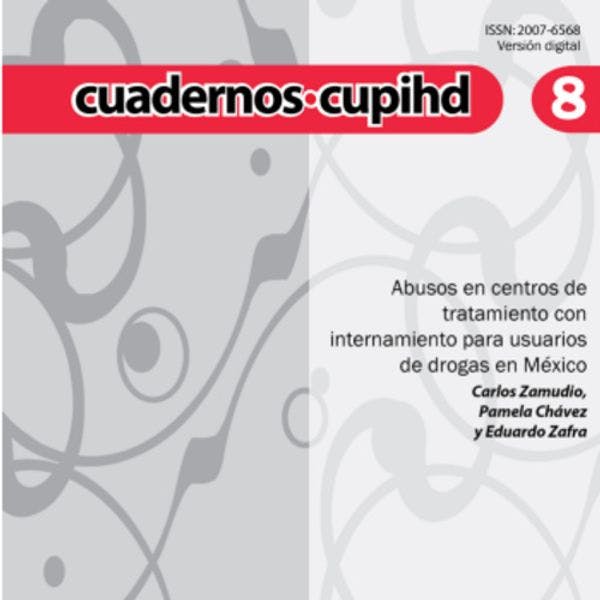 Abusos en centros de tratamiento con internamiento para usuarios de drogas en México
