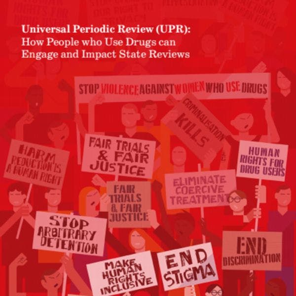 Examen Periódico Universal: Cómo las personas que usan drogas pueden participar e influir en los exámenes estatales